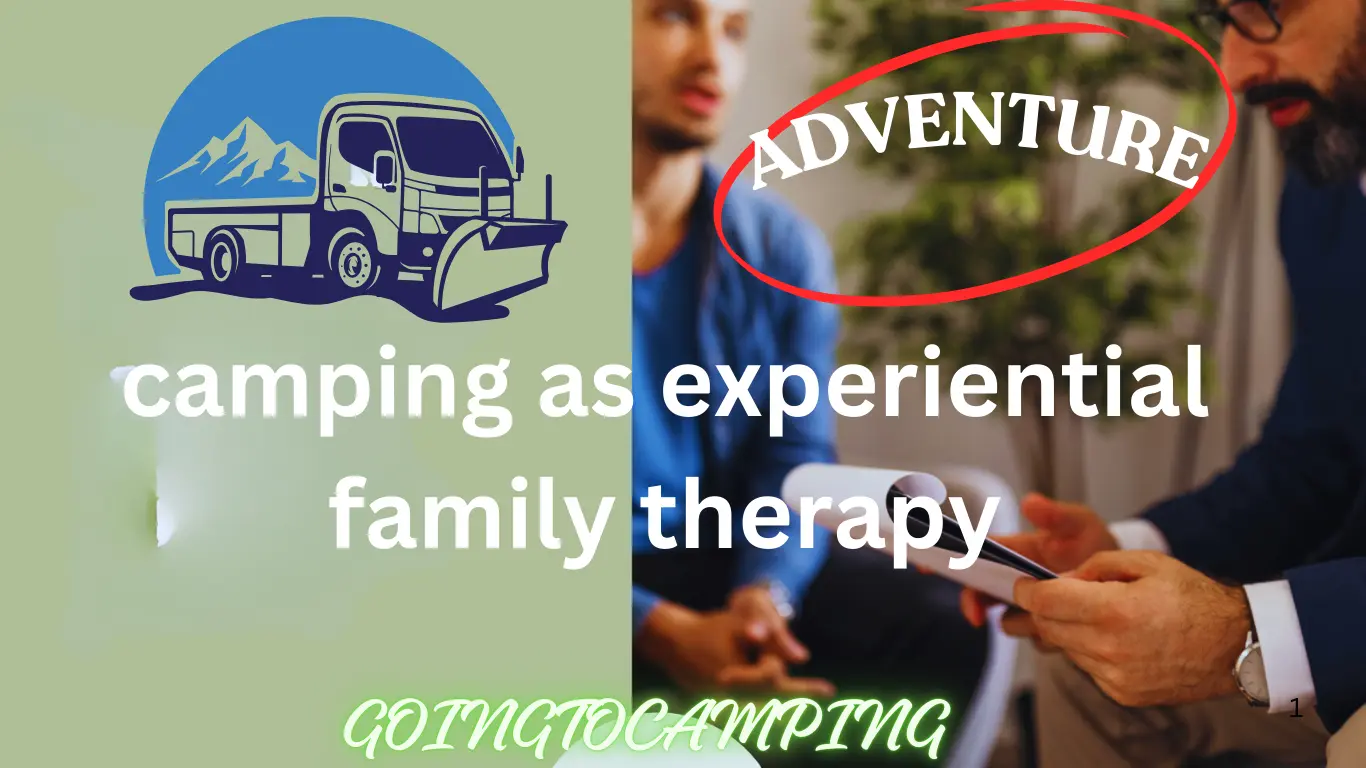 Camping as Experiential Family Therapy